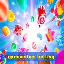 gymnastics betting